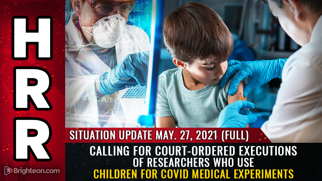 Image: Health Ranger: It’s time to arrest, prosecute and EXECUTE researchers who use human children for covid vaccine medical experiments