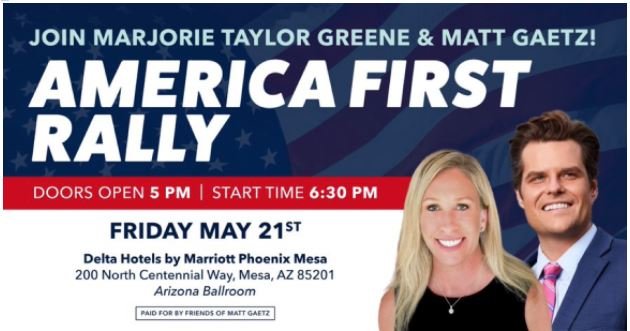 Rep. Matt Gaetz announces ‘America First’ Rally featuring Rep. Marjorie Taylor Greene in Mesa, AZ on May 21